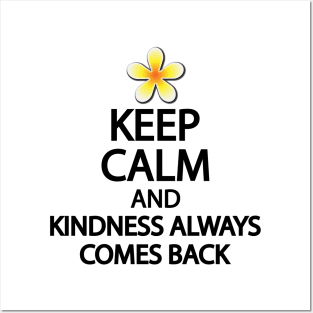 Keep calm and kindness always comes back Posters and Art